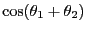 $\cos(\theta_1+\theta_2)$