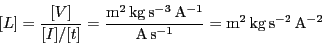 \begin{eqnarray*}[L]&=& \frac{[V]}{[I]/[t]}
= \frac{{\rm m}^2\, {\rm kg}\, {\rm...
...rm s}^{-1}}
= {\rm m}^2\, {\rm kg}\, {\rm s}^{-2}\,{\rm A}^{-2}
\end{eqnarray*}