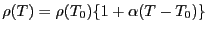 $\displaystyle \rho(T) =\rho(T_0)\{1+\alpha(T-T_0)\}$