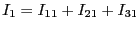 $I_1 = I_{11}+I_{21}+I_{31}$