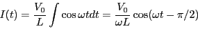 \begin{eqnarray*}
I(t) = \frac{V_0}{L} \int \cos \omega t dt
= \frac{V_0}{\omega L} \cos (\omega t - \pi/2)
\end{eqnarray*}