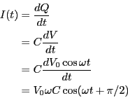 \begin{eqnarray*}
I(t) &=& \frac{dQ}{dt} \\
&=& C \frac{dV}{dt} \\
&=& C \fr...
...\cos \omega t}{dt} \\
&=& V_0 \omega C \cos (\omega t + \pi/2)
\end{eqnarray*}