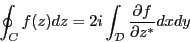 \begin{eqnarray*}
\oint_C f(z)dz =2i \int_{\mathcal{D}} \frac{\partial f}{\partial z^*}dxdy
\end{eqnarray*}