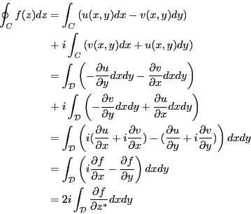 \begin{eqnarray*}
\oint_C f(z)dz
&=& \int_C \left( u(x,y)dx-v(x,y)dy\right) \\ ...
...\
&=& 2 i \int_{\mathcal{D}}\frac{\partial f}{\partial z^*}dxdy
\end{eqnarray*}