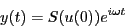 \begin{displaymath}y(t) = S(u(0))e^{i\omega t}\end{displaymath}