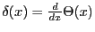 $\delta(x) = \frac{d}{dx}\Theta(x)$