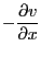 $\displaystyle -\frac{\partial v}{\partial x}$