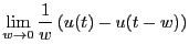 $ \displaystyle \lim_{ w \rightarrow 0}\frac{1}{w}
\left( u(t)-u(t-w)\right)$