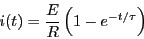 \begin{displaymath}i(t) = \frac{E}{R}\left( 1 -e^{-t/\tau}\right)\end{displaymath}