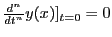 $\frac{d^n}{dt^n}y(x)]_{t=0}=0$