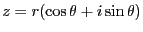 $z=r(\cos \theta +i \sin \theta)$