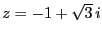 $z=-1+\sqrt{3}\, i$