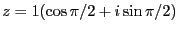 $z=1(\cos \pi/2 + i \sin \pi/2)$