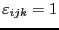 $\varepsilon_{ijk}=1$