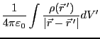 $\displaystyle \frac{1}{4\pi \varepsilon_0} \int
\frac{\rho(\vec{r} ')}{\vert\vec{r} - \vec{r} '\vert} dV'$