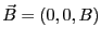 $\vec{B}=(0,0,B)$